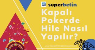 Kapalı Pokerde Hile Nasıl Yapılır_