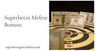 Superbetin Mefete Bonusu